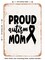 DECORATIVE METAL SIGN - Proud Autism Mom - Vintage Rusty Look